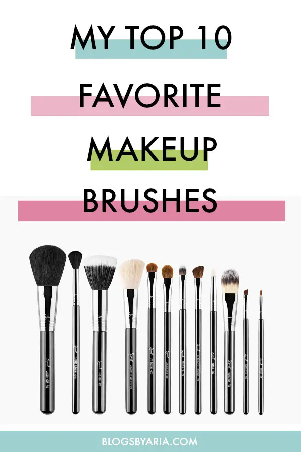 My Top 10 Favorite Makeup Brushes