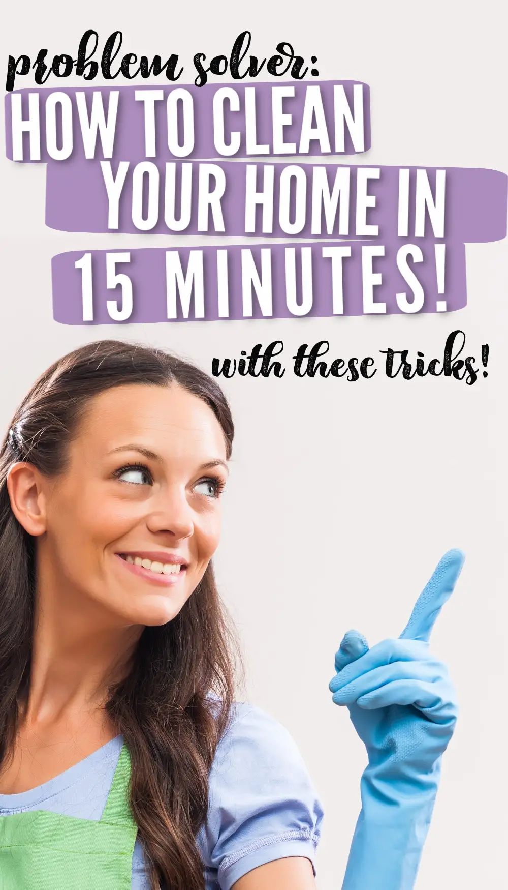 clean your home in 15 minutes with these tricks