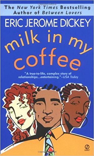 Milk in my Coffee by Eric Jerome Dickey