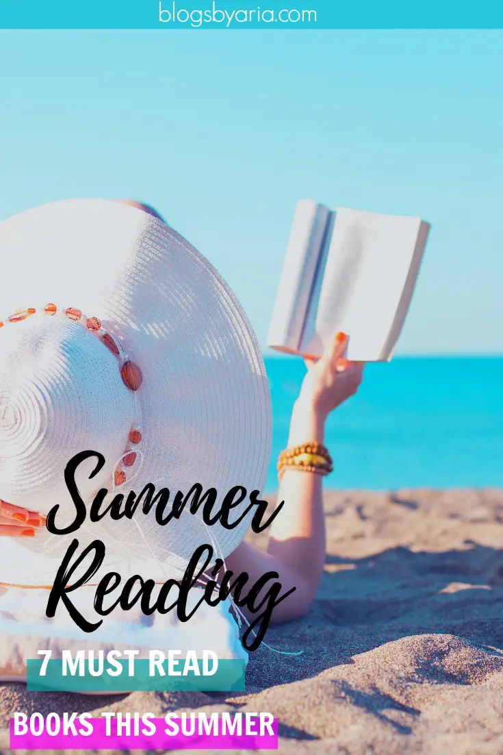 Summer Reading: 7 Must Read Books This Summer