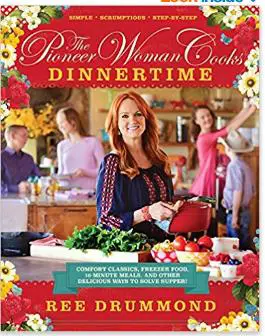The Pioneer Woman Dinnertime Cookbook