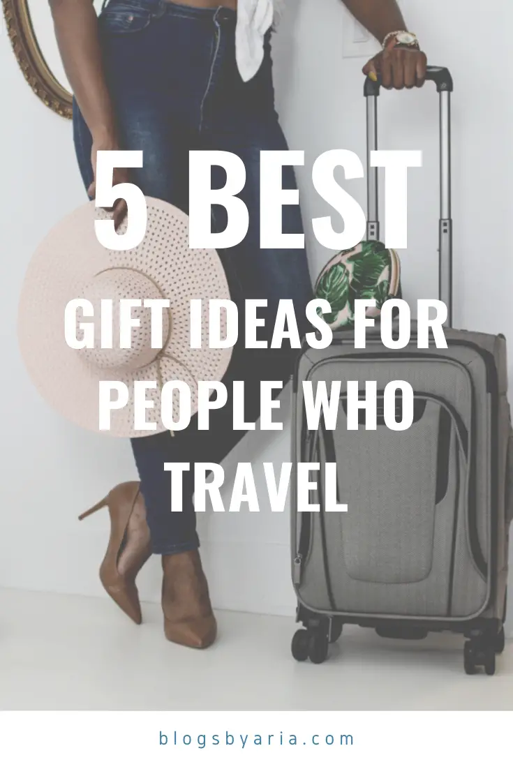 5 best gift ideas for people who travel