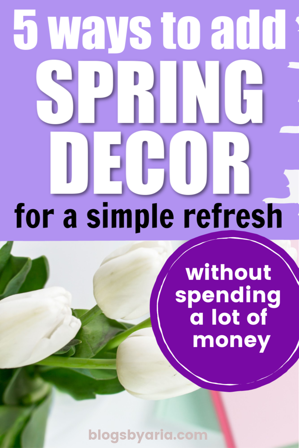 5 ways to add spring decor without spending a lot of money