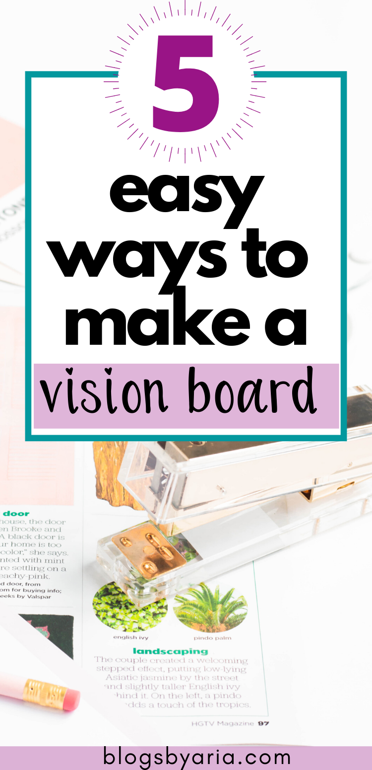 5 easy ways to make a vision board